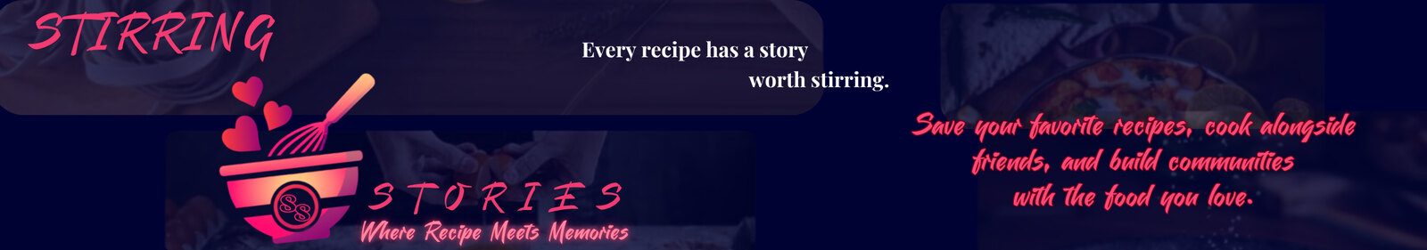 Stirring Stories — Every recipe has a story worth stirring. Where Recipe Meets Memories.